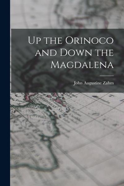 Up the Orinoco and Down the Magdalena
