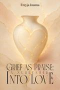 Grief as Praise