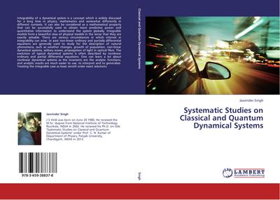 Systematic Studies on Classical and Quantum Dynamical Systems