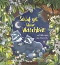 Schlaf gut, kleiner Waschbär - ein Bilderbuch für Kinder ab 2 Jahren