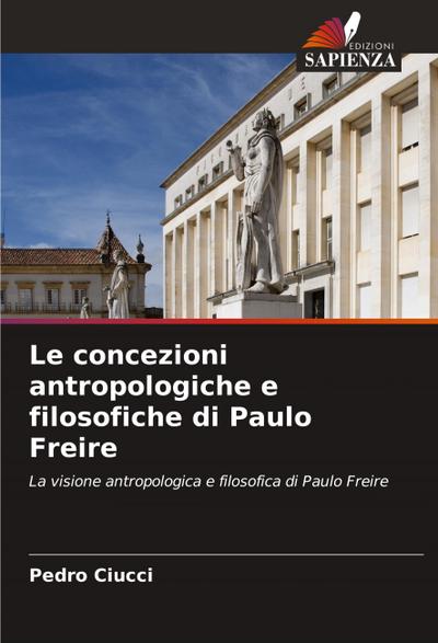 Le concezioni antropologiche e filosofiche di Paulo Freire