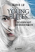 Young Elites (Band 3) - Die Herrschaft der Weißen Wölfin von Marie Lu | Ebook