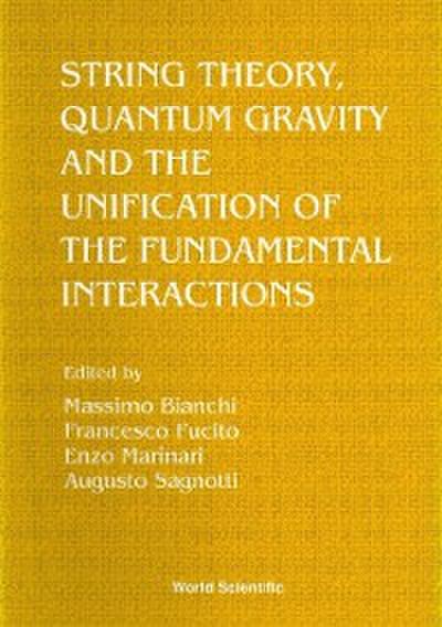 String Theory, Quantum Gravity And The Unification Of The Fundamental Interactions - Proceedings Of The Conference
