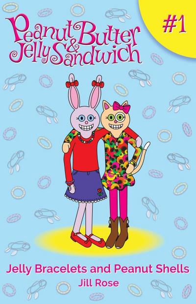 Jelly Bracelets and Peanut Shells