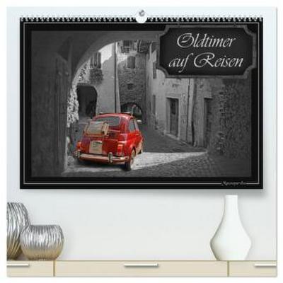 Oldtimer auf Reisen (hochwertiger Premium Wandkalender 2026 DIN A2 quer), Kunstdruck in Hochglanz