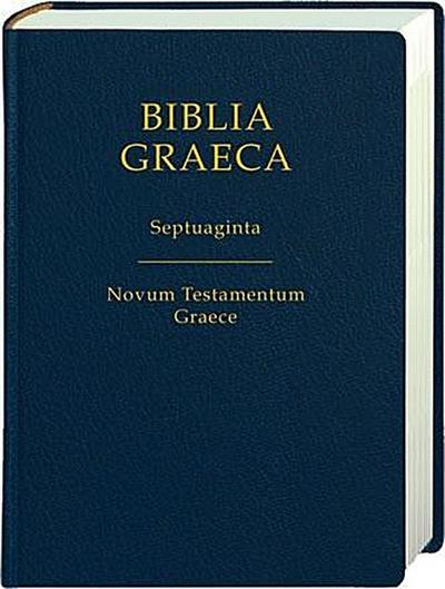 Biblia Graeca - Septuaginta / Novum Testamentum Graece