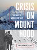 Crisis on Mount Hood