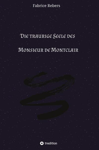 Die traurige Seele des Monsieur de Montclair