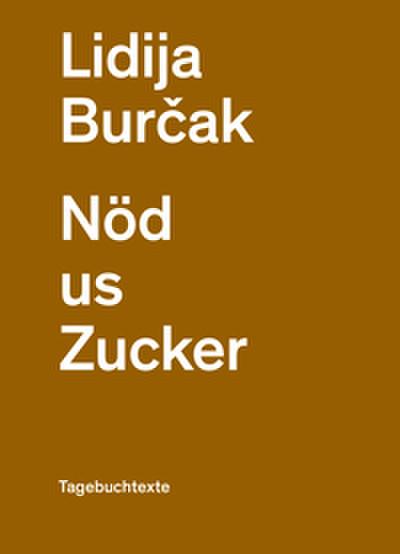 Nöd us Zucker: Tagebuchtexte (edition spoken script pocket)