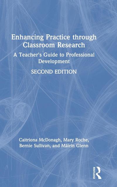 Enhancing Practice through Classroom Research