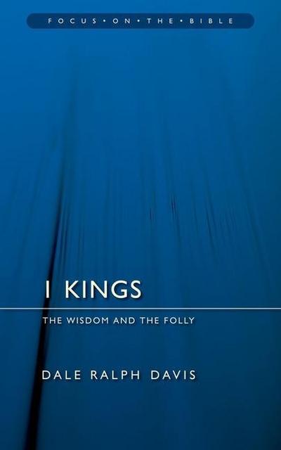 1 Kings: The Wisdom and the Folly