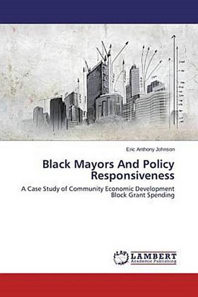 Black Mayors And Policy Responsiveness
