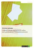 Corporate Identity Management. Aufbau einer ganzhe