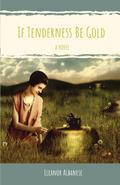 If Tenderness Be Gold