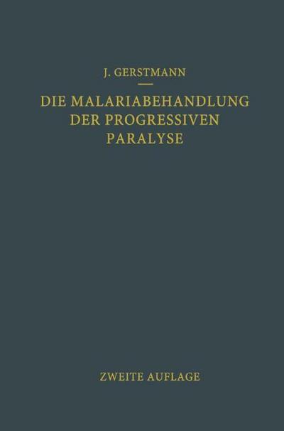 Die Malariabehandlung der Progressiven Paralyse