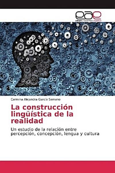 La construcción lingüística de la realidad