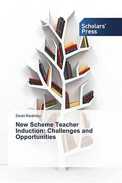 New Scheme Teacher Induction: Challenges and Opportunities