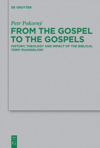 From the Gospel to the Gospels