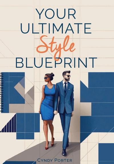 Your Ultimate Style Blueprint