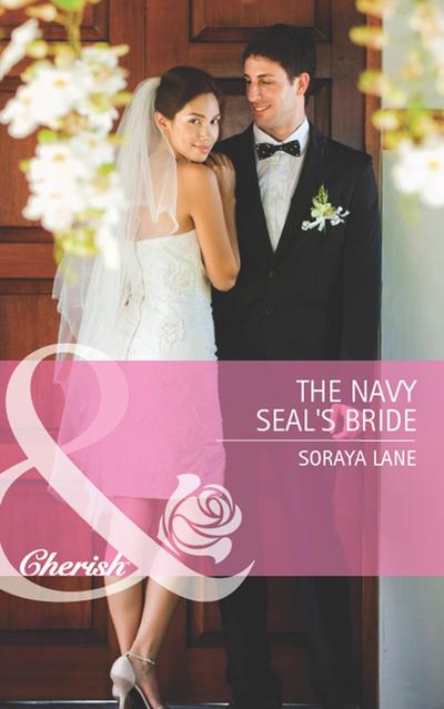 The Navy Seal’s Bride (Mills & Boon Cherish)