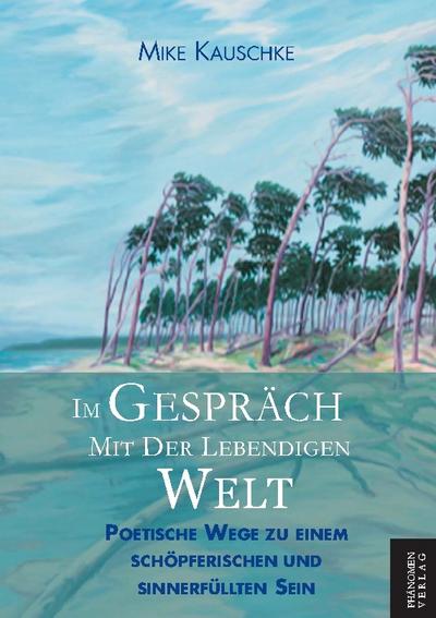 Im Gespräch mit der lebendigen Welt