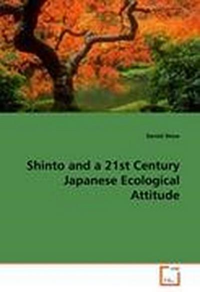 Shinto and a 21st Century Japanese Ecological Attitude