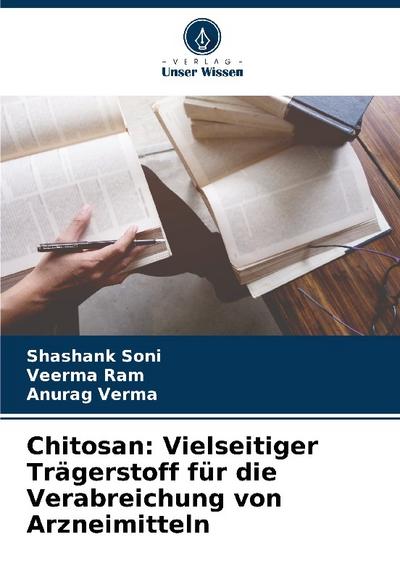 Chitosan: Vielseitiger Trägerstoff für die Verabreichung von Arzneimitteln