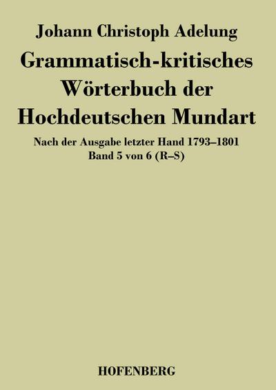 Grammatisch-kritisches Wörterbuch der Hochdeutschen Mundart