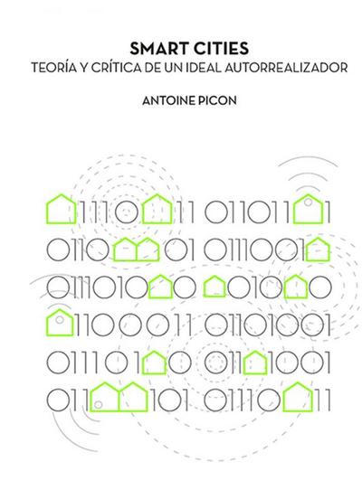 Smart cities : teori?a y cri?tica de un ideal autorrealizador