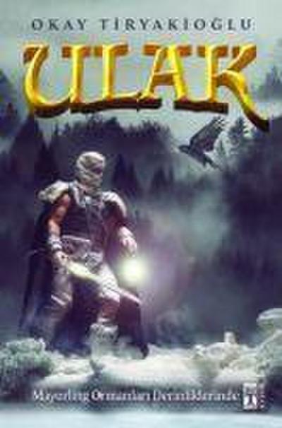 Ulak 4 - Mayerling Ormanlari Derinliklerinde