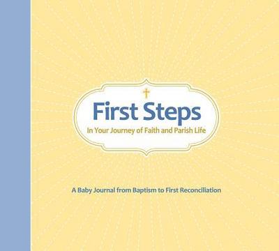 First Steps in Your Journey of Faith and Parish Life
