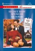 Secret Baby Spencer (Mills & Boon American Rom