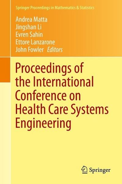 Proceedings of the International Conference on Health Care Systems Engineering