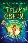 Felix Green – Geisterseher und Geheimagent
