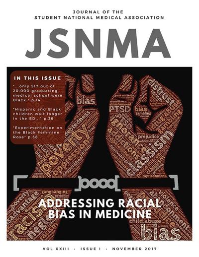 JSNMA Fall 2017 Addressing Racial Bias in Medicine (Journal of the Student National Medical Association (JSNMA), #23)