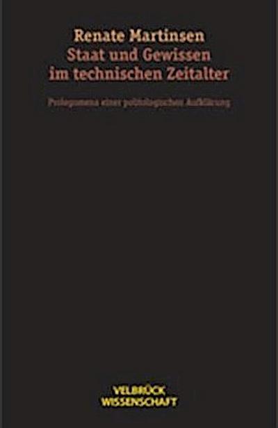 Staat und Gewissen im technischen Zeitalter