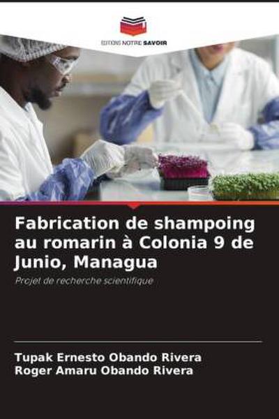 Fabrication de shampoing au romarin à Colonia 9 de Junio, Managua