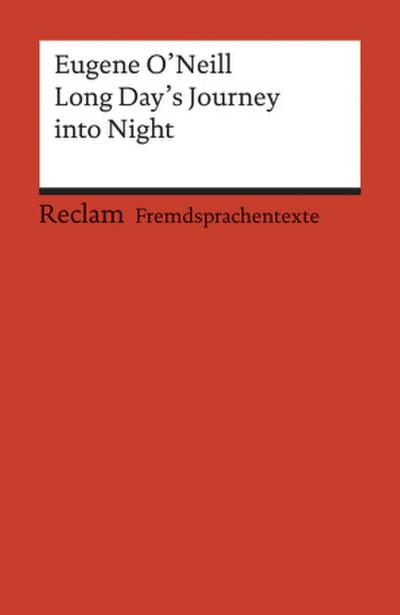 Long Day’s Journey into Night. Englischer Text mit deutschen Worterklärungen. C1 - C2 (GER)