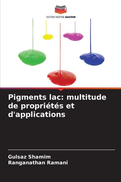 Pigments lac: multitude de propriétés et d’applications