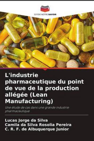 L’industrie pharmaceutique du point de vue de la production allégée (Lean Manufacturing)