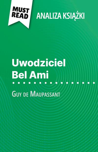 Uwodziciel Bel Ami ksi¿¿ka Guy de Maupassant (Analiza ksi¿¿ki)