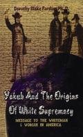 Yakub & The Origins Of White Supremacy