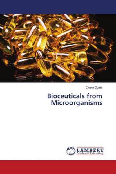 Bioceuticals from Microorganisms