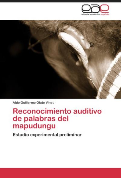 Reconocimiento auditivo de palabras del mapudungu - Aldo Guillermo Olate Vinet