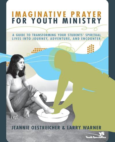 Imaginative Prayer for Youth Ministry | Softcover