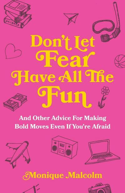 Don’t Let Fear Have All The Fun