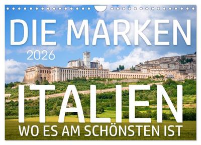 Die Marken - Italien wo es am schönsten ist (Wandkalender 2026 DIN A4 quer), CALVENDO Monatskalender