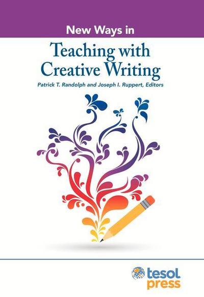 New Ways in Teaching with Creative Writing