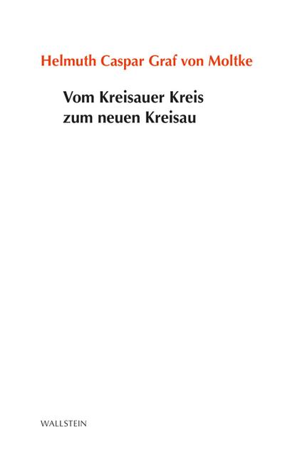 Vom Kreisauer Kreis zum neuen Kreisau