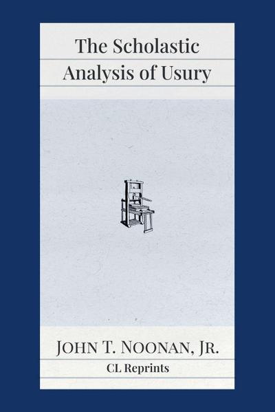 The Scholastic Analysis of Usury